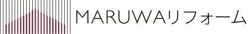 MARUWAリフォーム